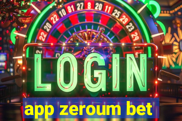 app zeroum bet